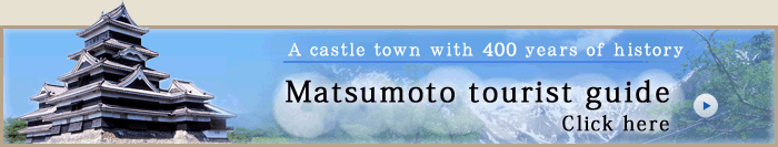 Matsumoto tourist guide Click here